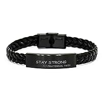 Braided Leather Bracelet From Fraternal Twin, Stay Strong, Birthday Christmas Motivational Inspirational Gifts Support Love Gifts Engraved Bracelet For Men Women