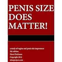 Penis size does matter! A study about penis and vagina size importance in heterosexual intercourses Penis size does matter! A study about penis and vagina size importance in heterosexual intercourses Kindle