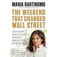The Weekend That Changed Wall Street: And How the Fallout Is Still Impacting Our World (Portfolio) The Weekend That Changed Wall Street: And How the Fallout Is Still Impacting Our World (Portfolio) Kindle Hardcover Paperback Mass Market Paperback