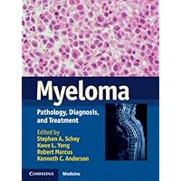 Myeloma: Pathology, Diagnosis, and Treatment Myeloma: Pathology, Diagnosis, and Treatment Kindle Hardcover