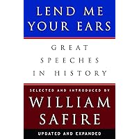 Lend Me Your Ears: Great Speeches in History Lend Me Your Ears: Great Speeches in History Hardcover