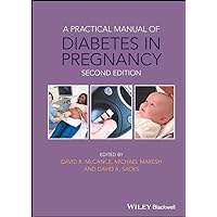 A Practical Manual of Diabetes in Pregnancy (Practical Manual of Series) A Practical Manual of Diabetes in Pregnancy (Practical Manual of Series) Hardcover Kindle