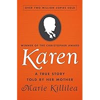 Karen: A True Story Told by Her Mother Karen: A True Story Told by Her Mother Paperback Kindle Mass Market Paperback Hardcover