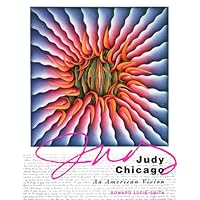 Judy Chicago, An American Vision Judy Chicago, An American Vision Hardcover