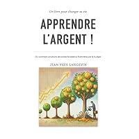 Apprendre l'argent! (French Edition)
