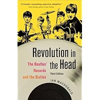 Revolution in the Head: The Beatles' Records and the Sixties Revolution in the Head: The Beatles' Records and the Sixties Paperback Kindle