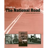 A Guide to the National Road (The Road and American Culture) A Guide to the National Road (The Road and American Culture) Hardcover