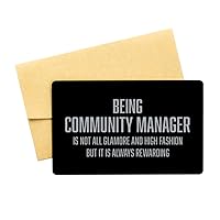 Inspirational Community Manager Black Aluminum Card, Being Community Manager is not All glamore and high Fashion but it is Always rewarding, Best Birthday Christmas Gifts for Community Manager