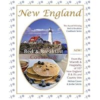 New England Bed & Breakfast Cookbook: From the Warmth & Hospitality of 107 New England B&B's and Country Inn New England Bed & Breakfast Cookbook: From the Warmth & Hospitality of 107 New England B&B's and Country Inn Spiral-bound