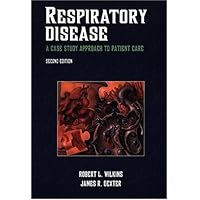 Respiratory Disease: A Case Study Approach to Patient Care Respiratory Disease: A Case Study Approach to Patient Care Paperback Mass Market Paperback
