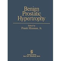 Benign Prostatic Hypertrophy Benign Prostatic Hypertrophy Kindle Hardcover Paperback