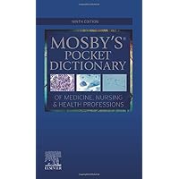 Mosby's Pocket Dictionary of Medicine, Nursing & Health Professions Mosby's Pocket Dictionary of Medicine, Nursing & Health Professions Paperback Kindle