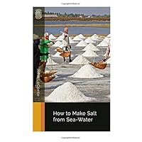 How to Make Salt from Sea-Water How to Make Salt from Sea-Water Paperback