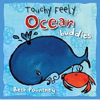Ocean Buddies (Touchy Feely) Ocean Buddies (Touchy Feely) Hardcover Board book