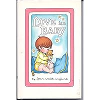 Love Is a Baby Love Is a Baby Library Binding