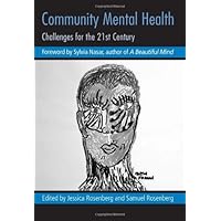 Community Mental Health: Challenges for the 21st Century Community Mental Health: Challenges for the 21st Century Kindle Hardcover Paperback