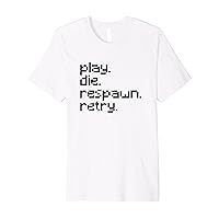 Play die respawn retry pro video gamer console nerd Premium T-Shirt