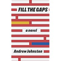 Fill The Gaps: A Novel