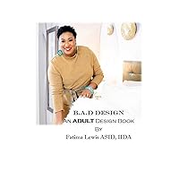 B.A.D Design: An Adult Design Book B.A.D Design: An Adult Design Book Hardcover Kindle