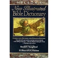 Nelson's New Illustrated Bible Dictionary: Completely Revised and Updated Edition Nelson's New Illustrated Bible Dictionary: Completely Revised and Updated Edition Hardcover