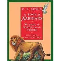 A Book of Narnians: The Lion, the Witch and the Others (Chronicles of Narnia) A Book of Narnians: The Lion, the Witch and the Others (Chronicles of Narnia) Paperback Hardcover