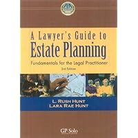 Lawyer's Guide to Estate Planning: Fundamentals for the Legal Practitioner Lawyer's Guide to Estate Planning: Fundamentals for the Legal Practitioner Paperback