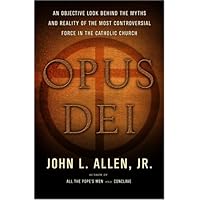 Opus Dei: An Objective Look Behind the Myths and Reality of the Most Controversial Force in the Catholic Church Opus Dei: An Objective Look Behind the Myths and Reality of the Most Controversial Force in the Catholic Church Hardcover Kindle Paperback Mass Market Paperback