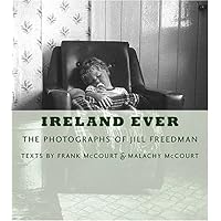 Ireland Ever: The Photographs of Jill Freedman Ireland Ever: The Photographs of Jill Freedman Hardcover