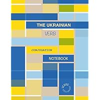 The Ukrainian Verb Conjugation Notebook The Ukrainian Verb Conjugation Notebook Paperback