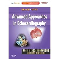 Advanced Approaches in Echocardiography - E-Book: Expert Consult: Online and Print (Practical Echocardiography) Advanced Approaches in Echocardiography - E-Book: Expert Consult: Online and Print (Practical Echocardiography) Kindle Hardcover