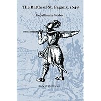 The Battle of St. Fagans, 1648: Rebellion in Wales