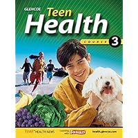 Teen Health, Course 3, Student Teen Health, Course 3, Student Hardcover