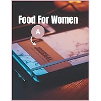 Food For Women: A Journal