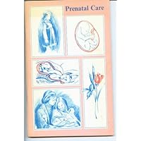 Prenatal Care (Children's Bureau Publication)
