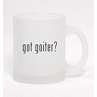 got goiter? - Frosted Glass Coffee Mug 10oz