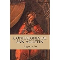 Confesiones de San Agustin (Spanish Edition) Confesiones de San Agustin (Spanish Edition) Paperback Kindle Audible Audiobook Hardcover