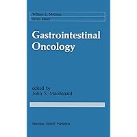 Gastrointestinal Oncology: Basic and Clinical Aspects (Cancer Treatment and Research Book 33) Gastrointestinal Oncology: Basic and Clinical Aspects (Cancer Treatment and Research Book 33) Kindle Hardcover Paperback