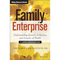 Family Enterprise: Understanding Families in Business and Families of Wealth, + Online Assessment Tool (Wiley Finance) Family Enterprise: Understanding Families in Business and Families of Wealth, + Online Assessment Tool (Wiley Finance) Kindle Hardcover