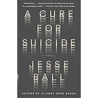 A Cure for Suicide: A Novel (Vintage Contemporaries) A Cure for Suicide: A Novel (Vintage Contemporaries) Paperback Kindle Audible Audiobook Hardcover
