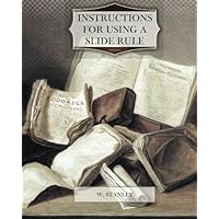 Instruction for Using a Slide Rule Instruction for Using a Slide Rule Paperback Kindle MP3 CD Library Binding