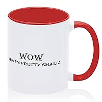 Wow That's Pretty Amall Coffee Mug Red Ceramic Coffee Tea Cups Funny Restaurant Mugs Gift for Mothers Day Water Yoghurt 11oz