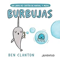 Burbujas (Un Libro De Carton De Narval Y Medu) (Spanish Edition)