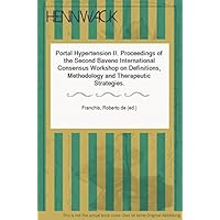 Portal Hypertension II: Definitions, Methodology, and Therapeutic Strategies Portal Hypertension II: Definitions, Methodology, and Therapeutic Strategies Paperback