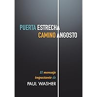 Puerta estrecha, camino angosto (Spanish Edition) Puerta estrecha, camino angosto (Spanish Edition) Paperback Kindle