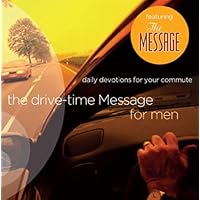 The Drive-Time Message for Men: Daily Devotions for Your Commute The Drive-Time Message for Men: Daily Devotions for Your Commute Audio CD