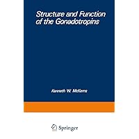 Structure and Function of the Gonadotropins (Biochemical Endocrinology) Structure and Function of the Gonadotropins (Biochemical Endocrinology) Hardcover Paperback