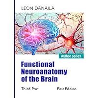 Functional Neuroanatomy of the Brain: Third Part