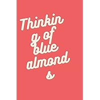 Thinking of blue almonds: polish quotes lined composition notebook, white paper with margins, 6 × 9 inches, 120 pages for kids,teens and adults