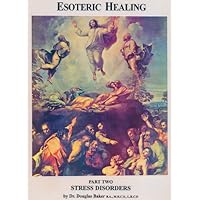 Esoteric Healing - Part 2 Esoteric Healing - Part 2 Kindle