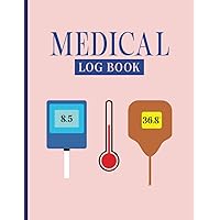 Medical Log Book: Health Status Assessment Log to Keep Track of Daily Vital Signs